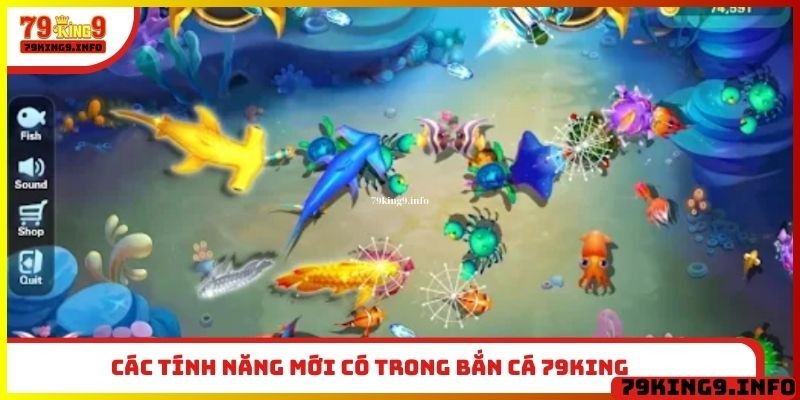 Các tính năng mới có trong bắn cá 79King
