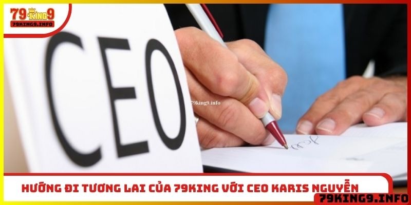 Hướng đi tương lai của 79King với CEO Karis Nguyễn