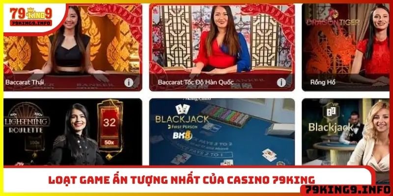 Loạt game ấn tượng nhất của casino 79King